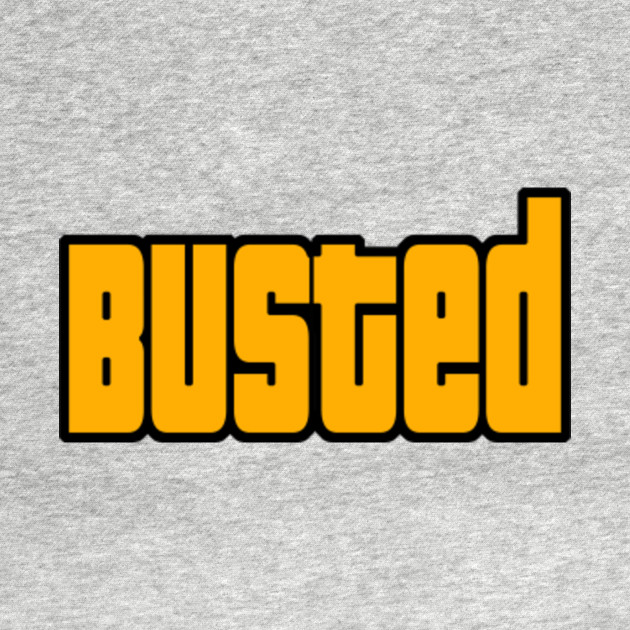 Grand Theft Auto  Busted  Grand Theft Auto  TShirt  TeePublic